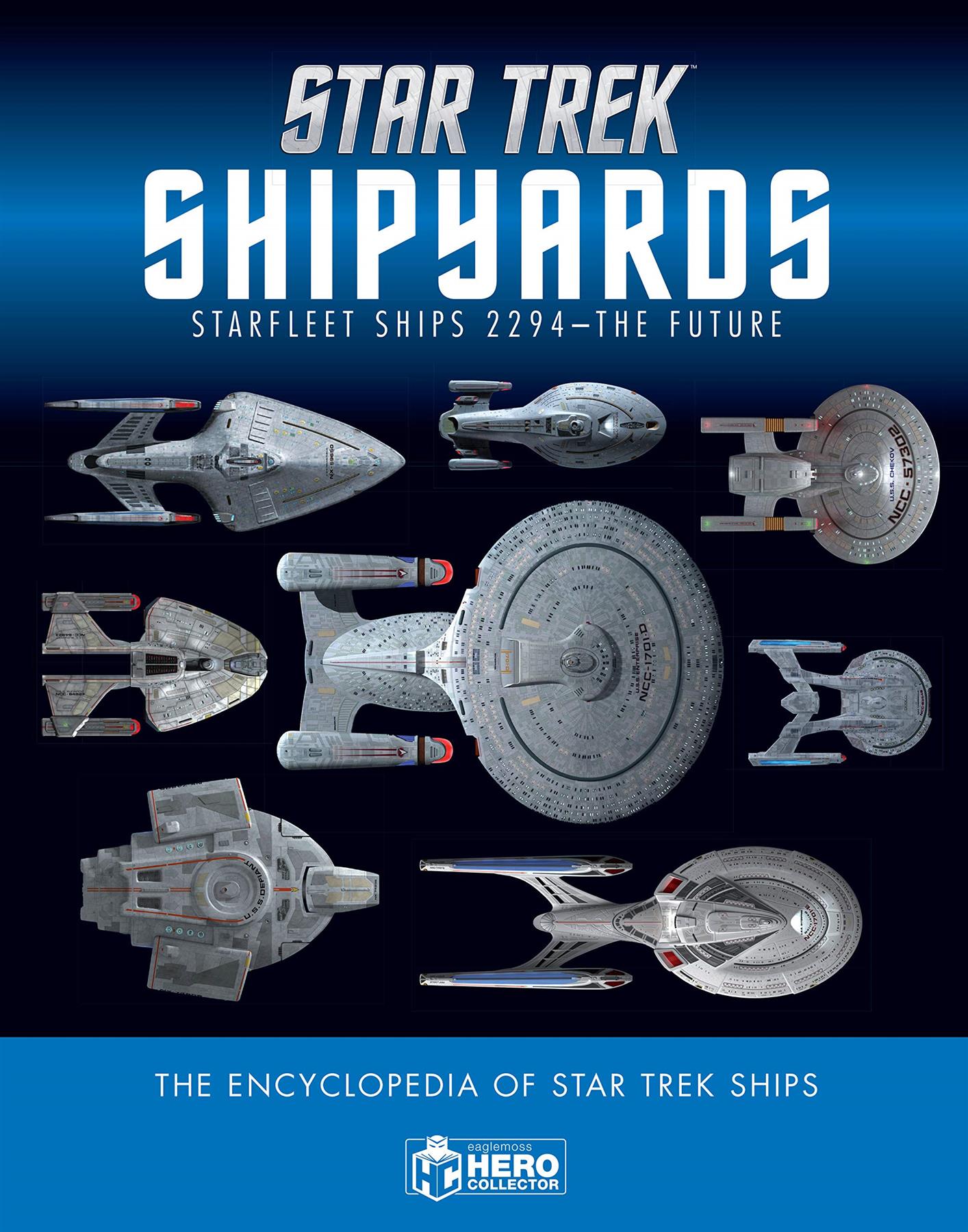 Eaglemoss STAR TREK Shipyards Starships: 2294 To The Future The Encyclopedia of Starfleet Ships Book