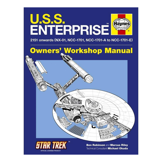 Haynes: U.S.S. Enterprise Owners' Workshop Manual : 2151 onwards (NX-01, NCC-1701, NCC-1701-A to NCC-1701-E) Star Trek Book